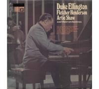 Duke Ellington, Fletcher Henderson, Artie Shaw - Duke Ellington, Fletcher Henderson, Artie Shaw And Their Orchestras - Duke Ellington, Fletcher Henderson, Artie Shaw LP