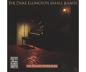 Duke Ellington Small Bands - Duke Ellington: The Intimacy Of The Blues