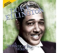 Duke Ellington - Sophisticated Genius