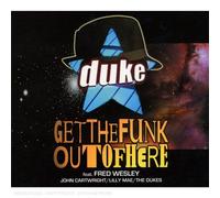 Duke - Get The Funk Out Of Here