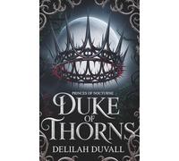 Duke of Thorns: A Gothic Victorian Fae Romance (PRINCES OF NOCTURNE - English)