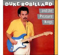 Duke Robillard - Duke Robillard And The Pleasure Kings