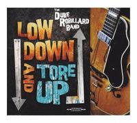 DUKE ROBILLARD - Low Down & Tore Up