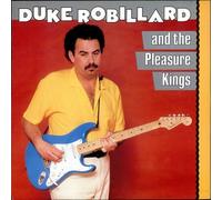 DUKE ROBILLARD & PLEASURE KINGS - Duke Robillard And The Pleasure Kings