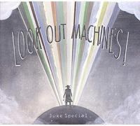 Duke Special - Look Out Machines