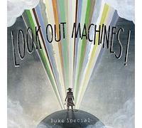 Duke Special - Look Out Machines! (Signed Amazon Exclusive)