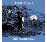 Duke Spirit, The - Dark Is Light Enough