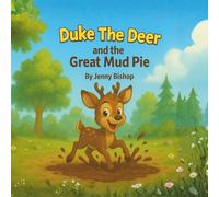 Duke The Deer and the Great Mud Pie