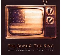 Duke & the King - Nothing Gold Can Stay