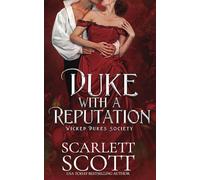 Duke with a Reputation: 1 (Wicked Dukes Society)