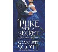 Duke with a Secret: 3 (Wicked Dukes Society)