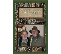 Duke's Creek at Ivy Bluff: Memories of Times Gone By