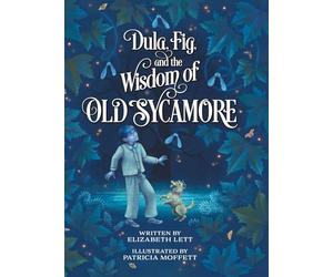 Dula, Fig, and the Wisdom of Old Sycamore
