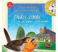 Dulce Canto De Un Pájaro En El Jardín (5ª Ed.) (LITERATURA DE NATURALEZA)