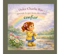 Dulce Charlie Rae aprende lo que Jesus dice sobre confiar