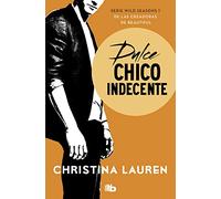 Dulce chico indecente (Wild Seasons 1) (Ficción)