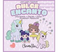 Dulce Encanto: Unicornios + Chicas + Color = ¡Diversión Infinita!