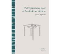 Dulce fruta que nace al borde de un abismo: 10 (Lengua de agua)