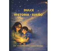 Dulce Historia sueño: De abuelita Norita y Antonio