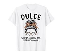 Dulce Igual Que una Chica Normal Mucho más Fresco Nombre de niña Camiseta