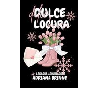 Dulce Locura: Legados Arruinados 1