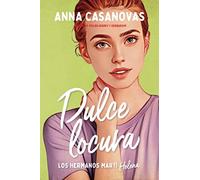 Dulce locura (Los hermanos Martí 3) (Titania fresh)