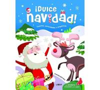 ¡Dulce Navidad!: Cuentos, Actividades y Pegatinas: 2 (Historias y Relatos)
