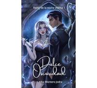 Dulce Oscuridad (Reino de la noche eterna)