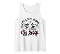 Dulce Pero disparado Soy una Buena Persona, Simplemente no presiones el botón Camiseta sin Mangas