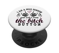 Dulce Pero disparado Soy una Buena Persona, Simplemente no presiones el botón PopSockets PopGrip Adhesivo