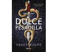Dulce pesadilla (Calder Academy 1) (Planeta Internacional)