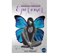 Dulces Mentiras, Amargas Verdades: É POR AMOR