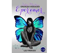 Dulces Mentiras, Amargas Verdades: ?? POR AMOR (Spanish Edition) by Lily Perozo (2014-08-24)