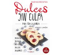 Dulces sin culpa para toda la familia (Tercera edición)