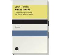 Dulces sueños: | Daniel C. Dennett, Julieta Barba, Silvia Jawerbaum