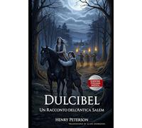 Dulcibel: Un Racconto dell'Antica Salem: Edizione Italiana di - Dulcibel: A Tale of Old Salem