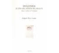 Dulcinea: Sueño Del Heroe Delirante: Amor Y Belleza En El Quijote