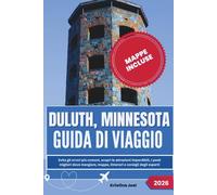 Duluth, Minnesota Guida di viaggio 2026: Evita gli errori più comuni, scopri le attrazioni imperdibili, i posti migliori dove mangiare, mappe, itinerari e consigli degli esperti