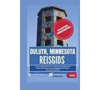 Duluth, Minnesota Reisgids 2026: Vermijd veelgemaakte fouten, ontdek bezienswaardigheden die u gezien moet hebben, de beste eetgelegenheden, kaarten, reisroutes en insidertips