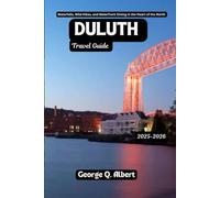 Duluth Travel Guide 2025-2026: Waterfalls, Wild Hikes, and Waterfront Dining in the Heart of the North (Easygoing Journeys)