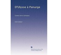 D'Ulysse à Panurge: Contes héroï-comiques