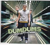 Dum Dums - Cant Get You Out of My Thought