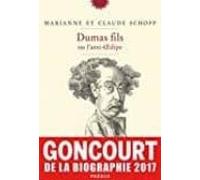 Dumas Fils Ou L Anti-oedipe: Biographie