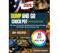 DUMB AND GO CROCK POT COOKBOOK: 100+ Easy 5-Ingredient Recipes for Fast, Set-and Forget Slow Cooker Meals and Dinner Prep