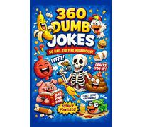 Dumb Jokes so Bad, They´re Hilarious!: 360 Dumb Jokes