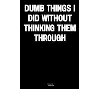 Dumb things I did without thinking them through: The Notebook