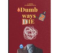 Dumb Ways To Die: Still wanna live?