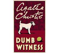 DUMB WITNESS: A Gripping Hercule Poirot Mystery of Greed and Cold-Blooded Murder