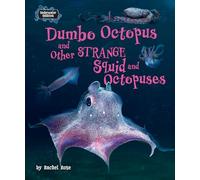 Dumbo Octopus and Other Strange Squid and Octopuses (Underwater Oddities)