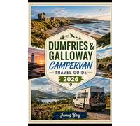 DUMFRIES & GALLOWAY CAMPERVAN TRAVEL GUIDE 2026